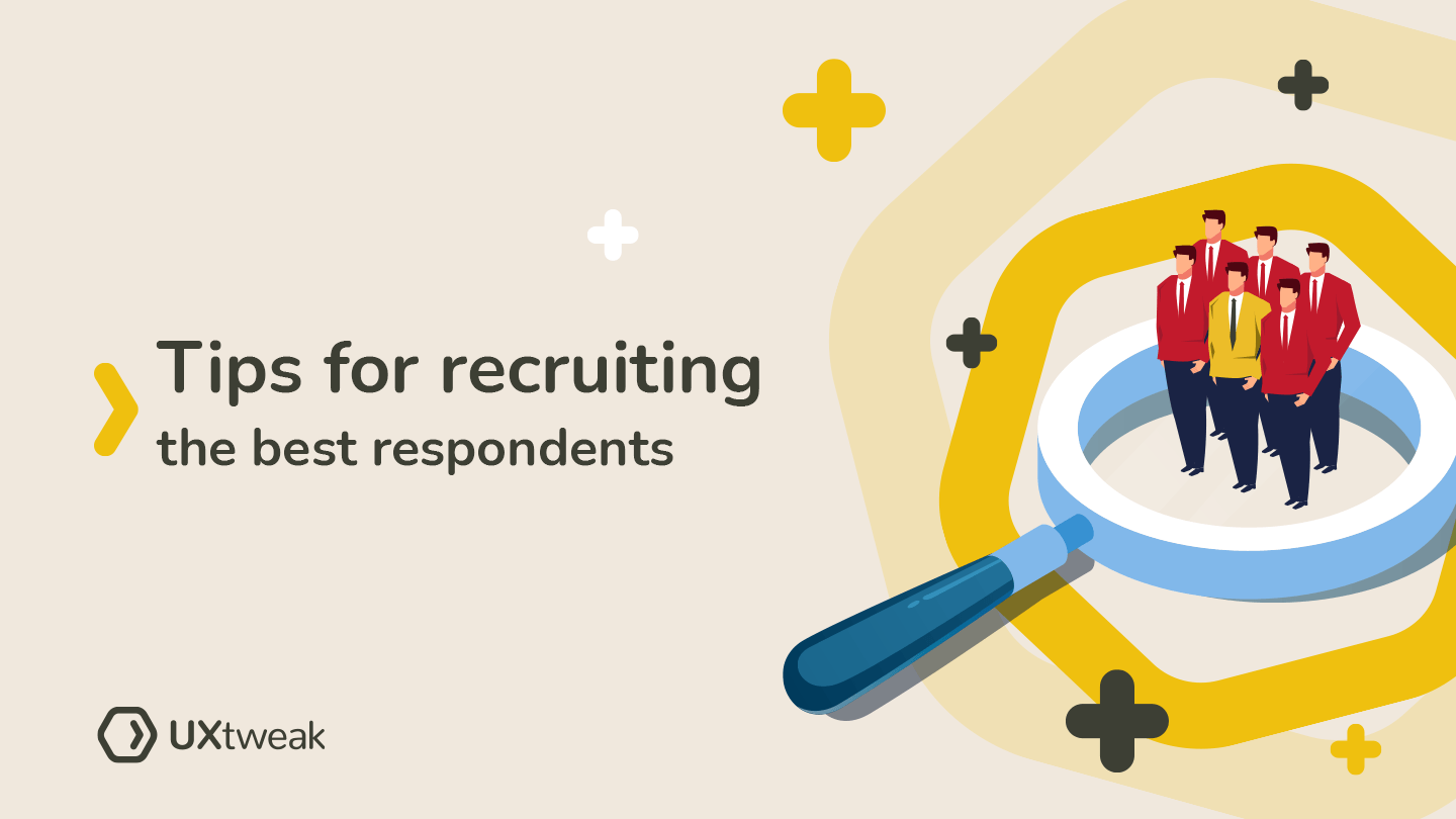 5 tips for successful recruiting. Find the right respondents for your user testing