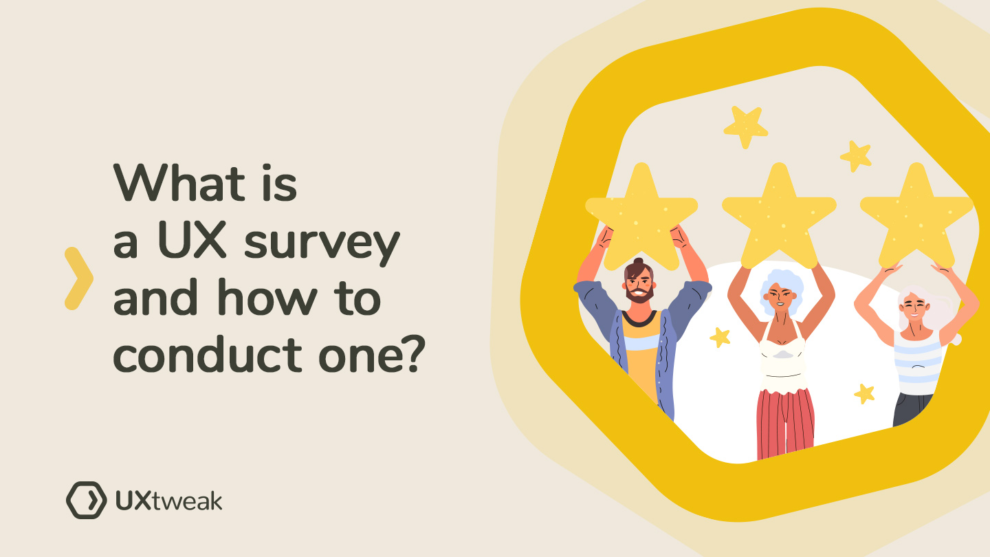 What is a UX survey and how to conduct one?