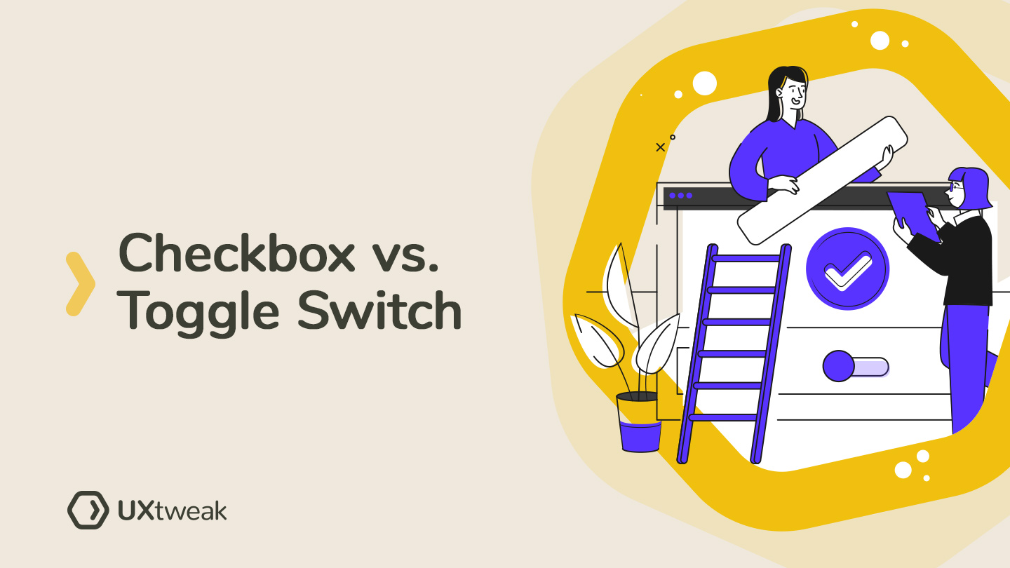 Checkbox and Toggle Switch – When to use which?