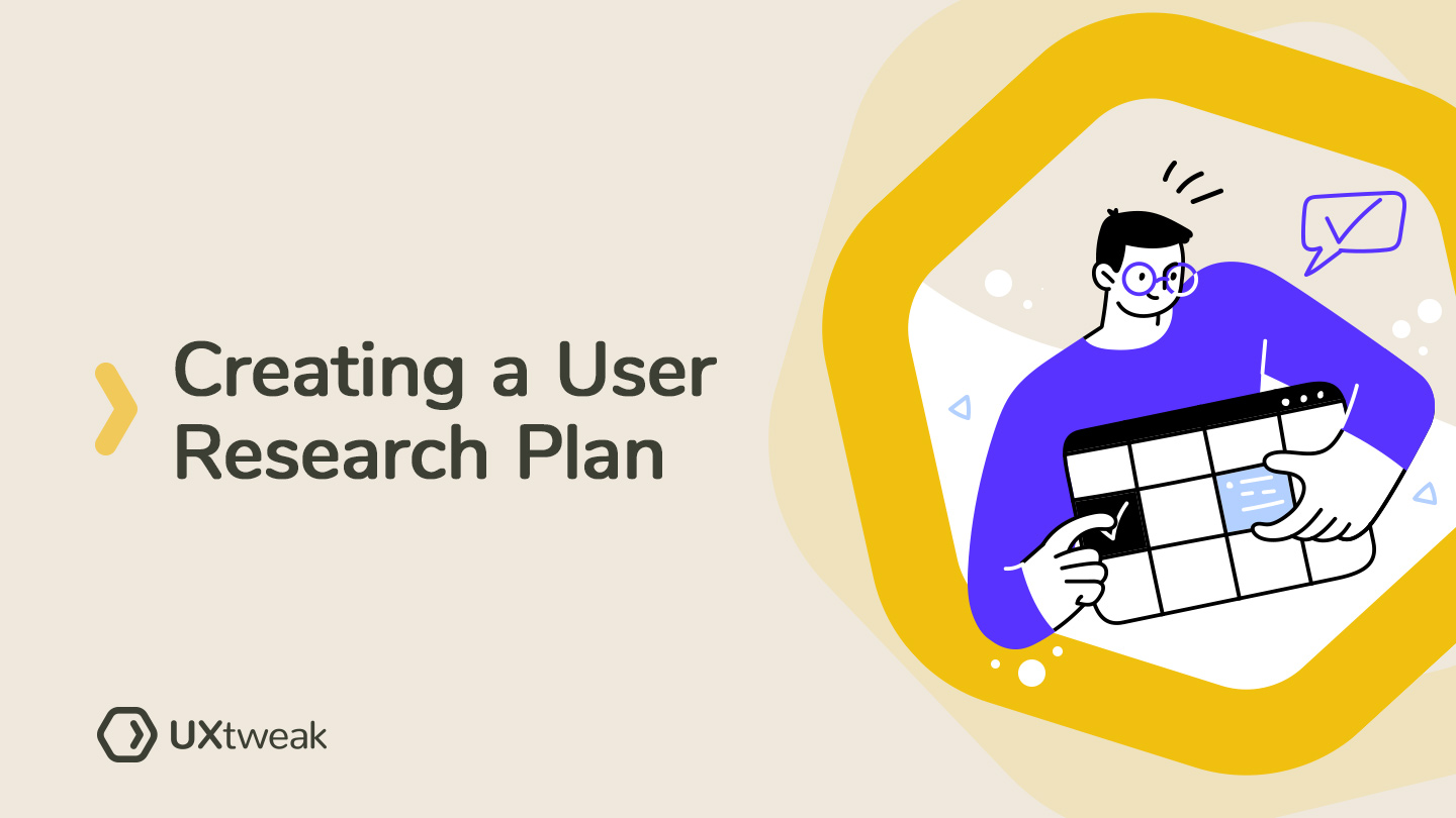 Creating a User Research Plan