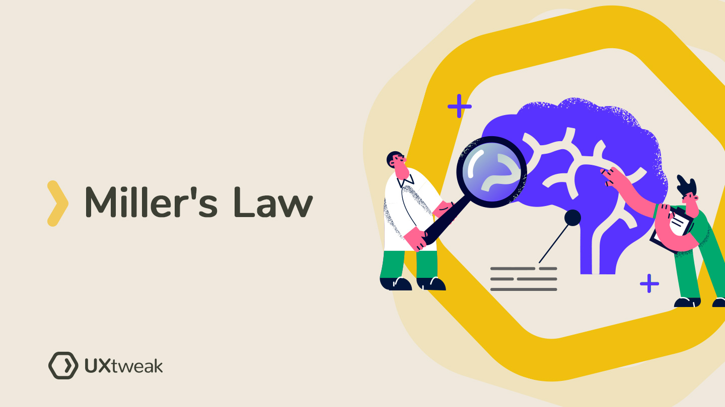 Miller’s law: How to design great UX with human psychology