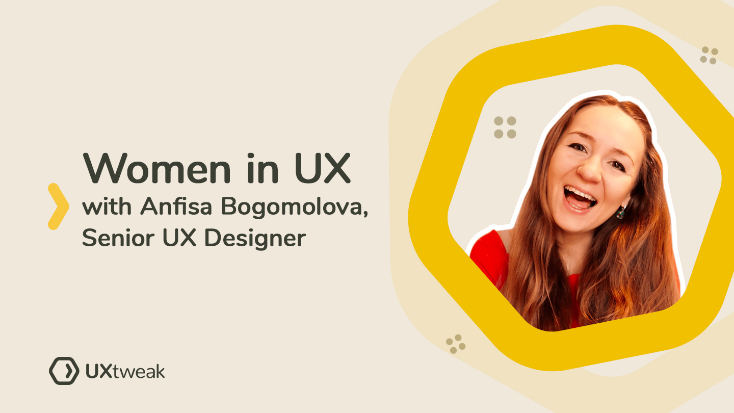 Women in UX: Anfisa Bogomolova