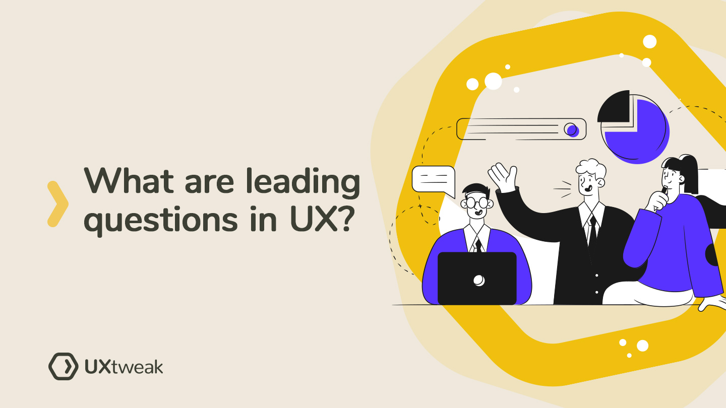 What are leading questions in UX?