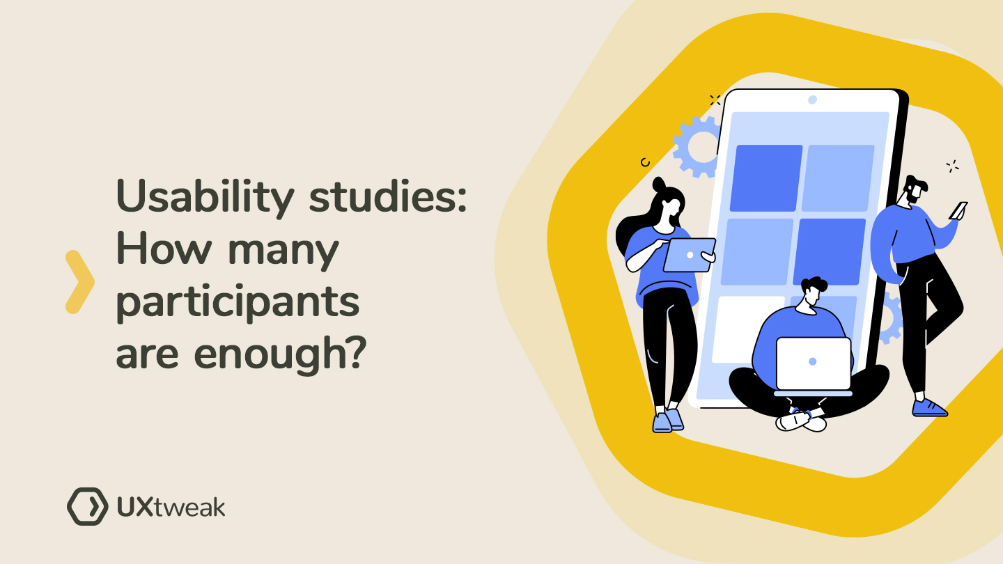 Usability studies: How many participants are enough?