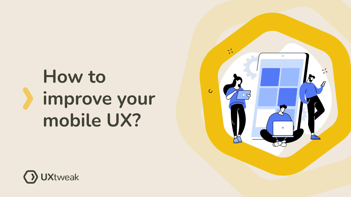 How to Improve your Mobile App UX