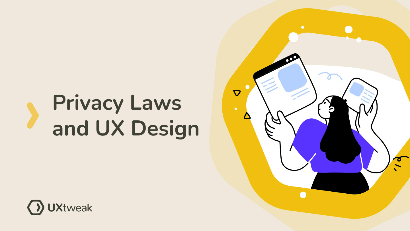 Privacy Laws and How They Apply To You as a UX Designer