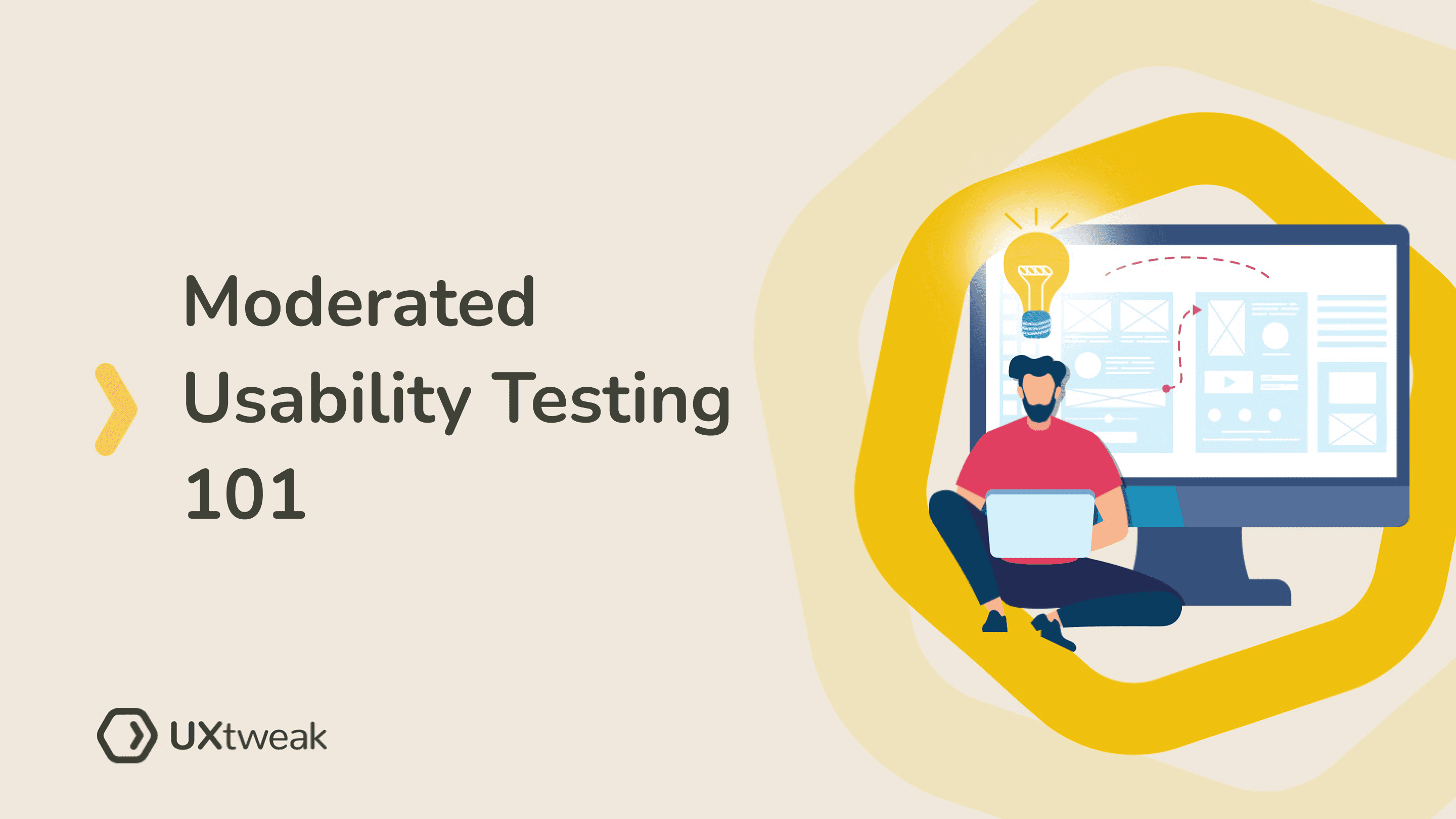 Moderated Usability Testing 101