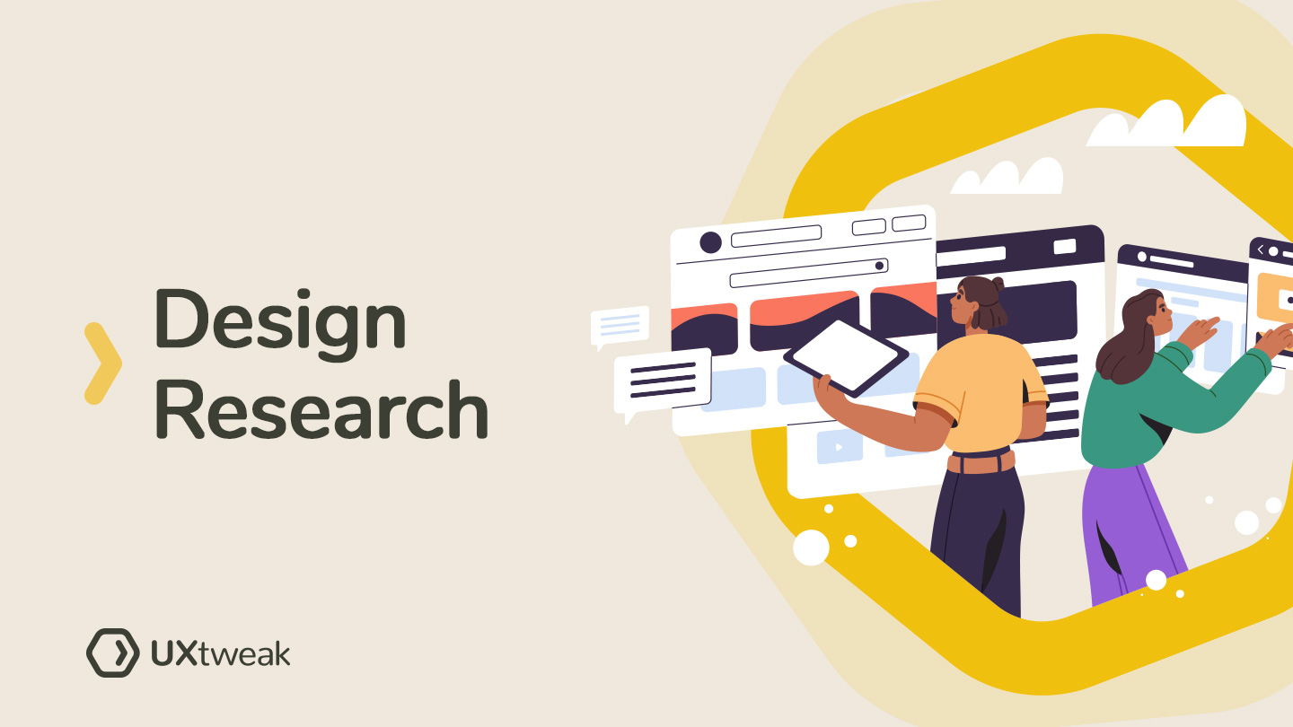 What Is UX Design Research: All You Need To Know | UXtweak