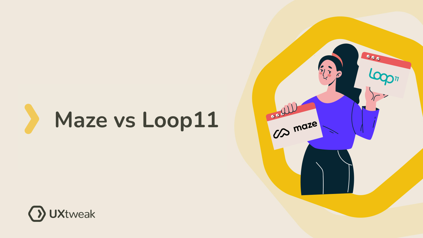 Maze vs Loop11 Best Choice for 2024 UXtweak